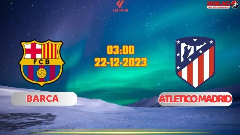 Barca vs Atletico Madrid