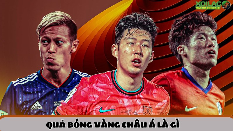 Quả bóng vàng châu Á là gì