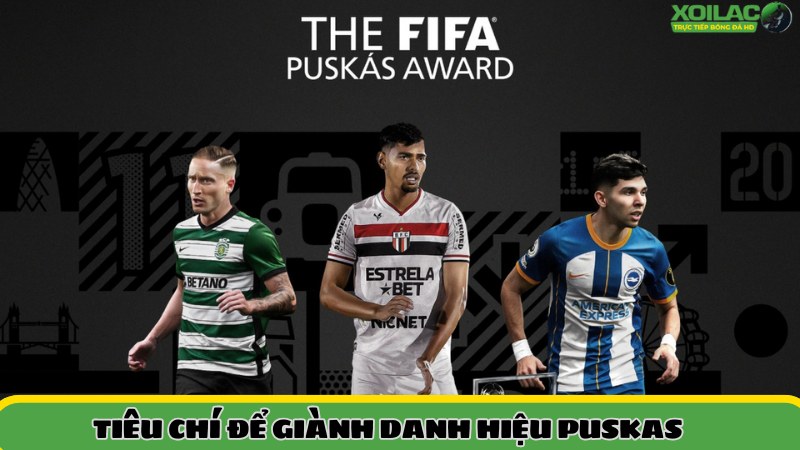 Tiêu chí để giành danh hiệu Puskas