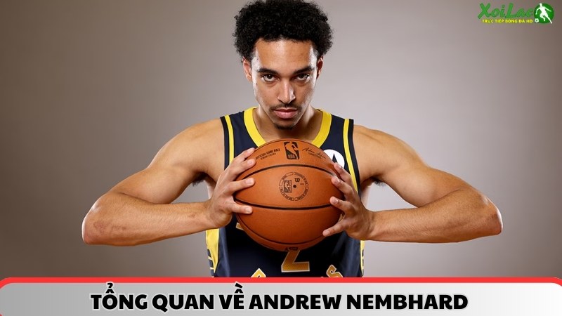 Tổng quan về Andrew Nembhard 