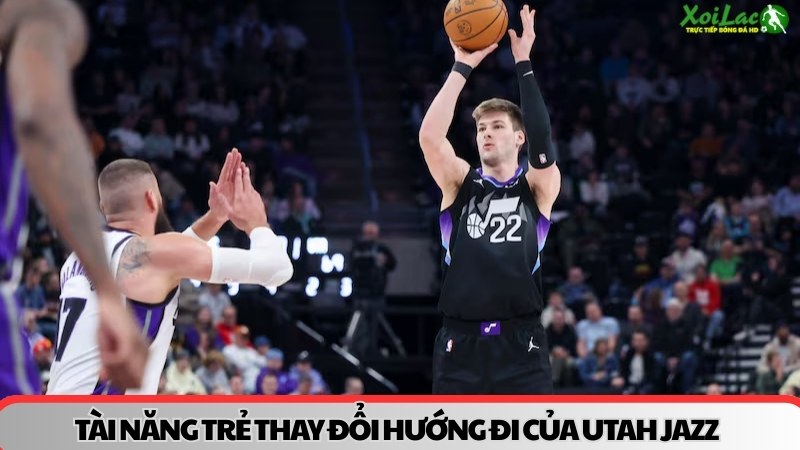 Tài năng trẻ thay đổi hướng đi của Utah Jazz